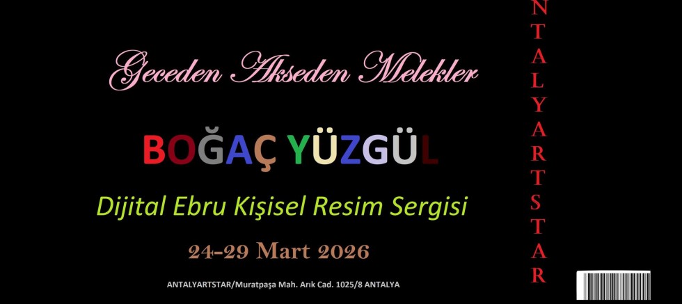 BOĞAÇ YÜZGÜL’ÜN ‘GECEDEN AKSEDEN MELEKLER’ SERGİSİ BÜYÜK BEĞENİ TOPLADI