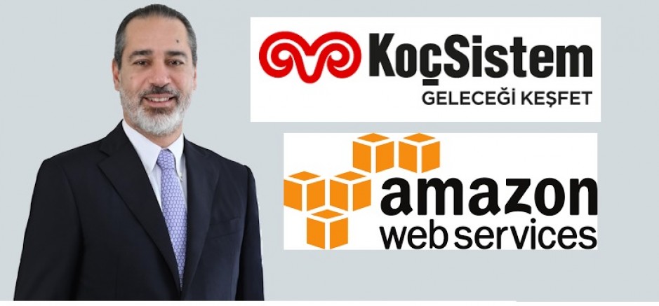 KOÇSİSTEM ‘AMAZON WEB SERVICES’ DEDİ