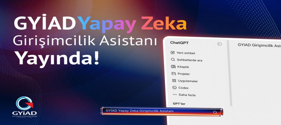 GYİAD'DAN GİRİŞİMCİLERE ÖZEL YAPAY ZEKA ASİSTANI