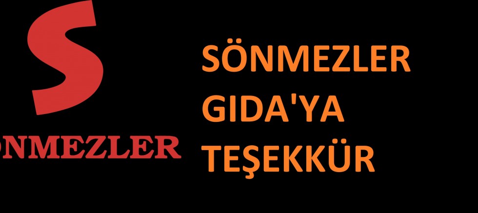 MERSİN SÖNMEZLER GIDA'YA TEŞEKKÜR