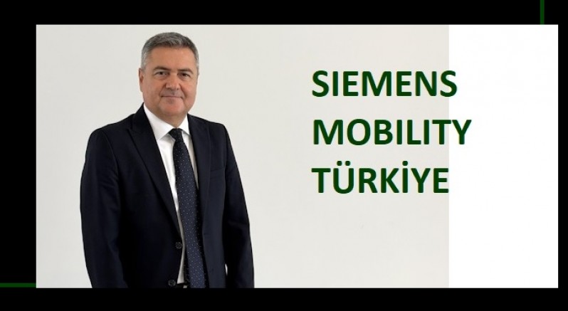 SIEMENS MOBILITY TÜRKİYE'DE YENİ DÖNEM