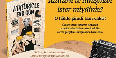 ATATÜRK’ÜMÜZÜ ANLATAN NE OLURSA CANLA BAŞLA OKUNUR