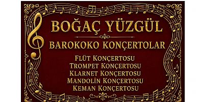 BOĞAÇ YÜZGÜL'ÜN MERAKLA BEKLENEN KONÇERTOLAR DİZİSİ YAYINLANDI