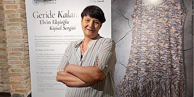 ELVİN EKŞİOĞLU'NDAN GERİDE KALANLAR