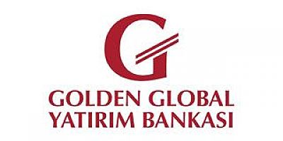 GOLDEN GLOBAL YATIRIM BANKASI’NDAN