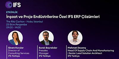 IFS İNŞAAT VE PROJE ENDÜSTRİLERİNE ÖZEL ERP ÇÖZÜMLERİ ETKİNLİĞİ DÜZENLİYOR