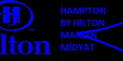 MARDİN MİDYAT’A HİLTON HAMPTON GELİYOR