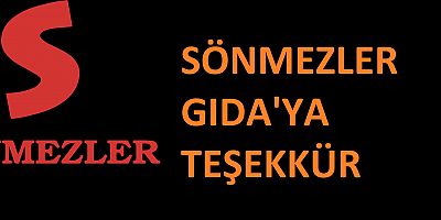 MERSİN SÖNMEZLER GIDA'YA TEŞEKKÜR
