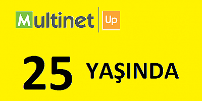 MULTINET UP 25 YAŞINDA