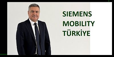 SIEMENS MOBILITY TÜRKİYE'DE YENİ DÖNEM