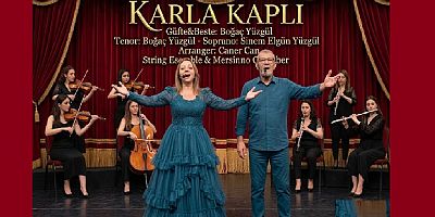 SİNEM&BOĞAÇ YÜZGÜL İKİLİSİNDEN 'KARLA KAPLI' KANTATI