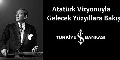 TÜRKİYE İŞ  BANKASI CUMHURİYETİN YÜZÜNCÜ YILINI MUHTEŞEM  KONFERANSLARLA CANLANDIRACAK