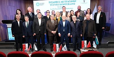 'YÜZYILLIK LEZZET MİRASI' 'İSTANBUL MUTFAĞININ YÜZYILI' KONFERANSINDA MASAYA YATIRILDI