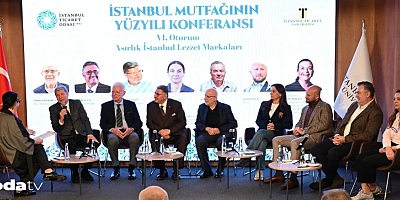 'YÜZYILLIK LEZZET MİRASI' 'İSTANBUL MUTFAĞININ YÜZYILI' KONFERANSINDA MASAYA YATIRILDI