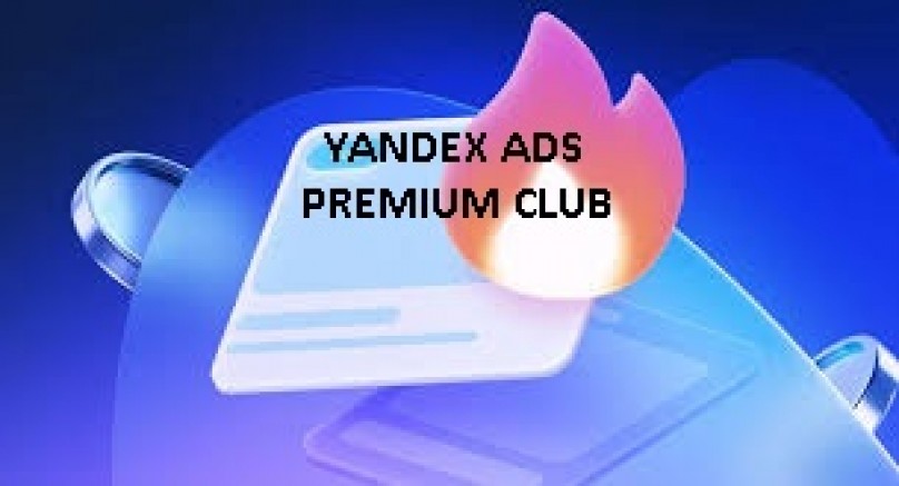 YANDEX ADS PREMIUM CLUB GELDİ